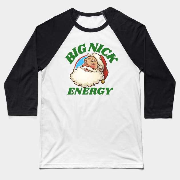 BIG NICK Energy Baseball T-Shirt by David Hurd Designs